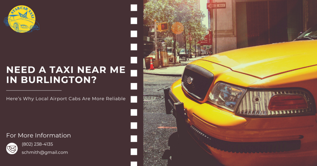 Need a Taxi Near Me in Burlington? Here’s Why Local Airport Cabs Are More Reliable