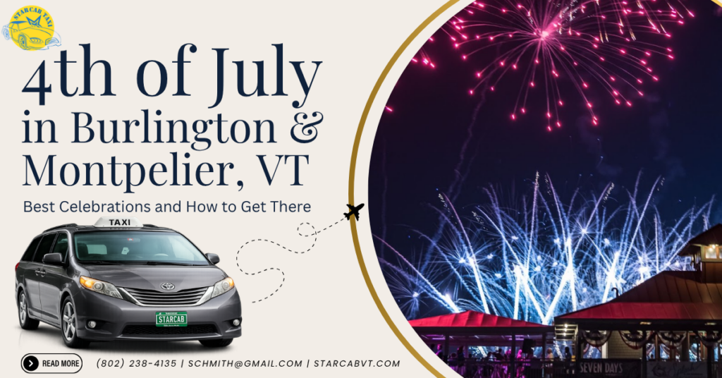 4th of July in Burlington and Montpelier, VT: Best Celebrations and How to Get There